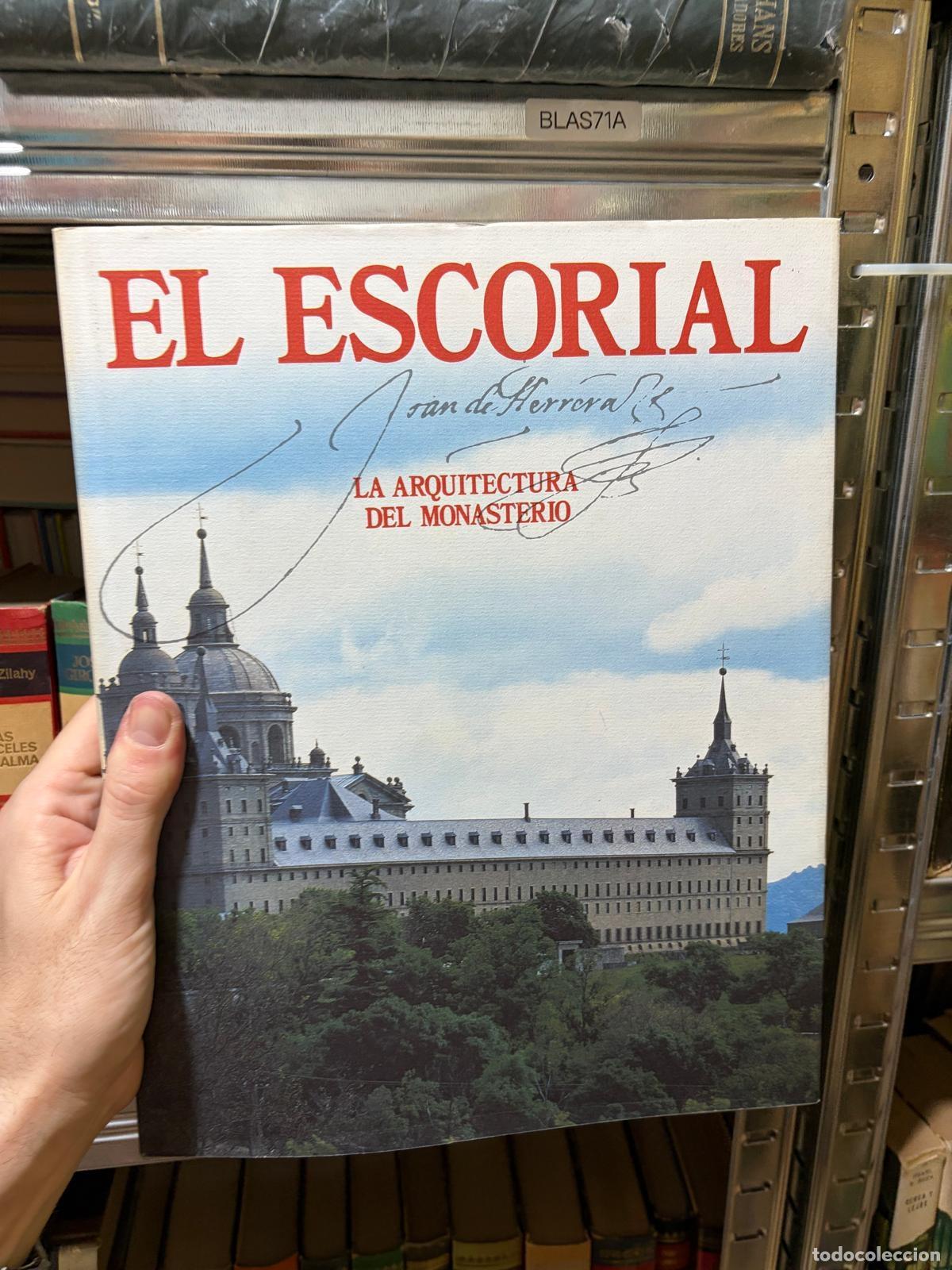 Libros de segunda mano: BLAS71A EL ESCORIAL LA ARQUITECTURA DEL MONASTERIO