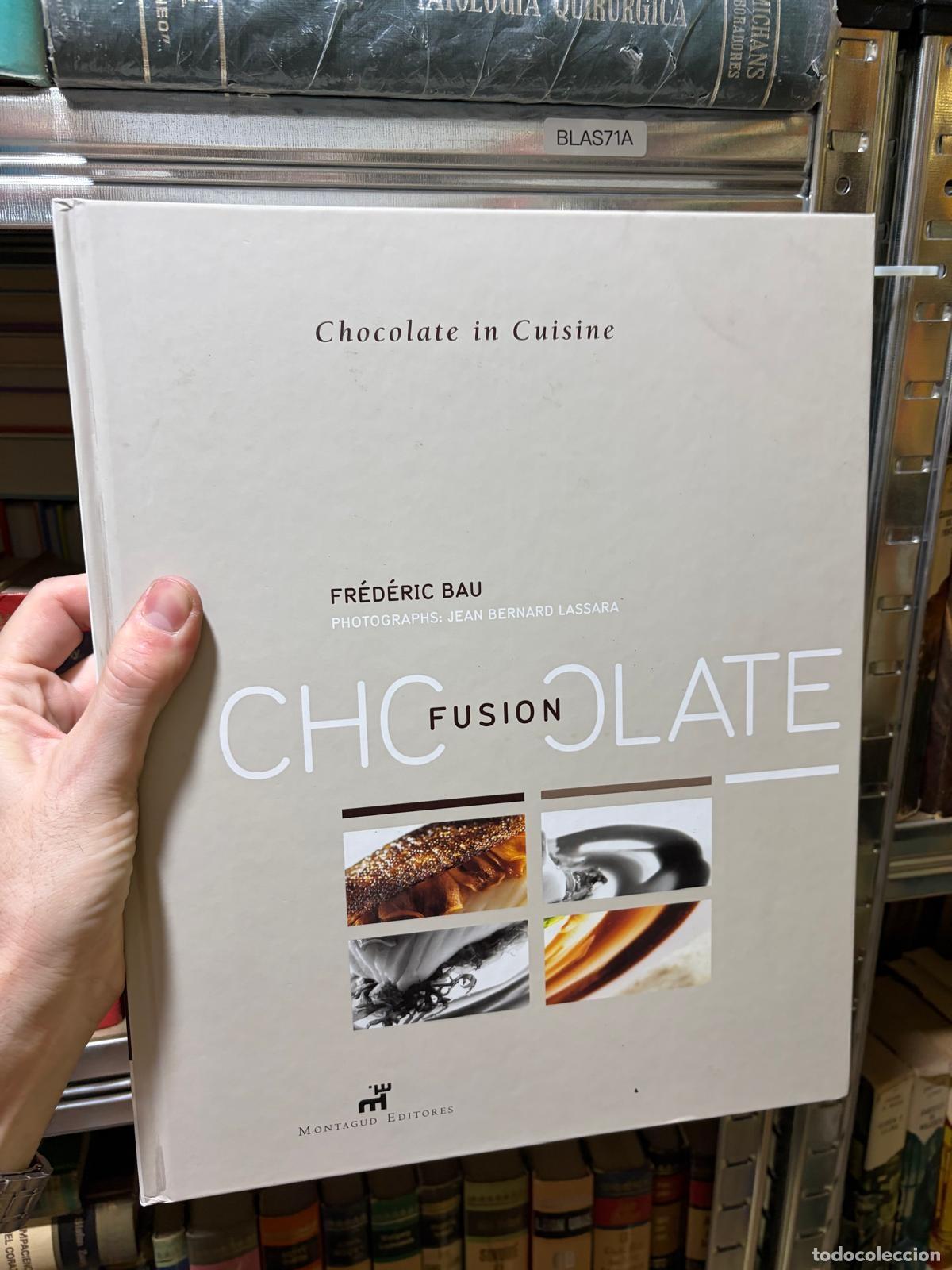 Libros de segunda mano: BLAS71A CHOCOLATE IN CUISINE Fr&eacute;d&eacute;ric Bau Montagud Editores