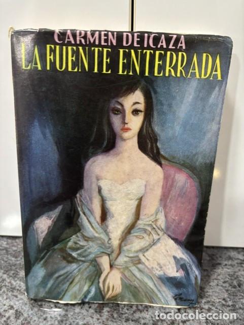 Libros de segunda mano: LA FUENTE ENTERRADA - CARMEN DE ICAZA - CLEMARES , 1947, 20&ordm; EDICION