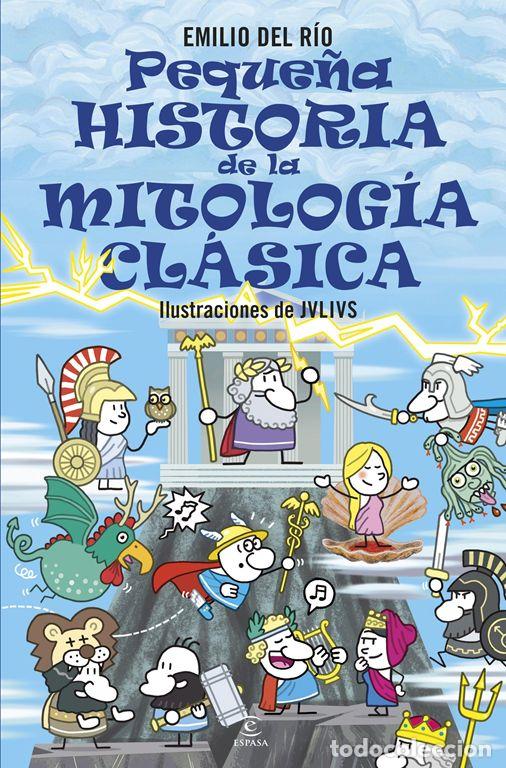 Libros de segunda mano: Peque&ntilde;a historia de la mitolog&iacute;a cl&aacute;sica. - R&iacute;o, Emilio Del.
