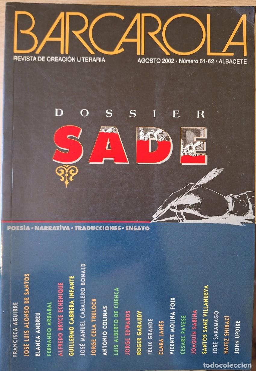 Libros de segunda mano: BARCAROLA. REVISTA DE CREACION LITERARIA NUMERO 61 - 62 DOSSIER SADE. -