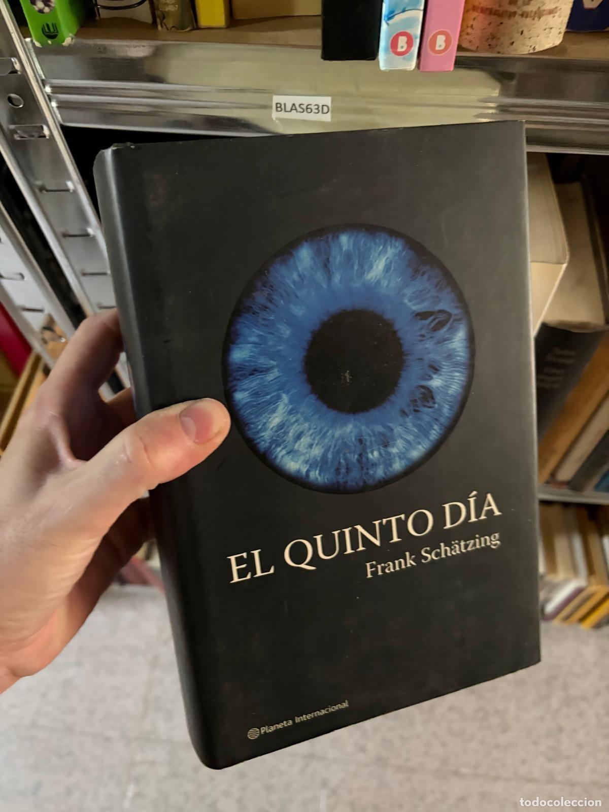 Libros de segunda mano: BLAS63D El quinto d&iacute;a Frank Sch&auml;tzing Planeta Internacional