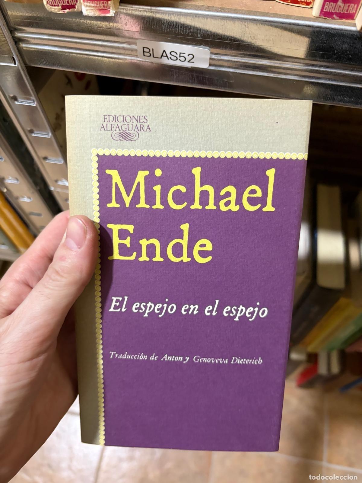 Libros de segunda mano: BLAS52 El espejo en el espejo Michael Ende Alfaguara