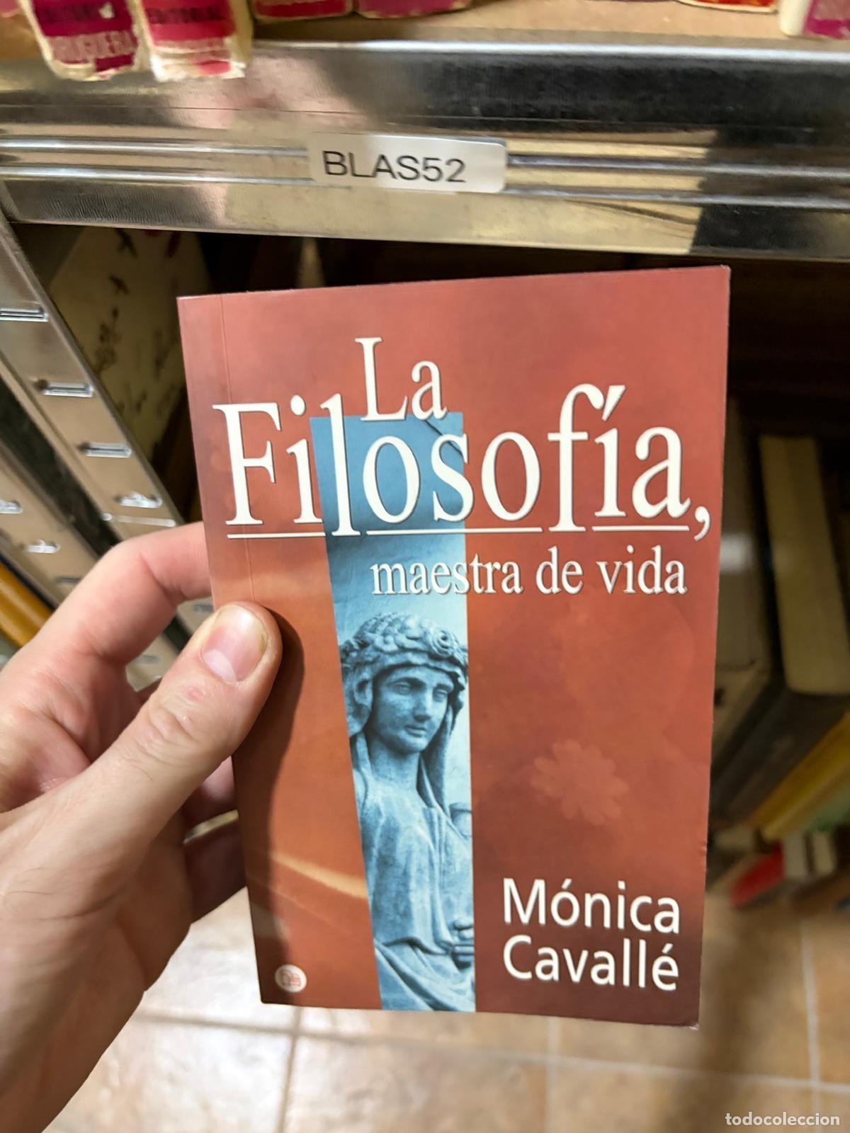 Libros de segunda mano: BLAS52 La filosof&iacute;a, maestra de vida M&oacute;nica Cavall&eacute;
