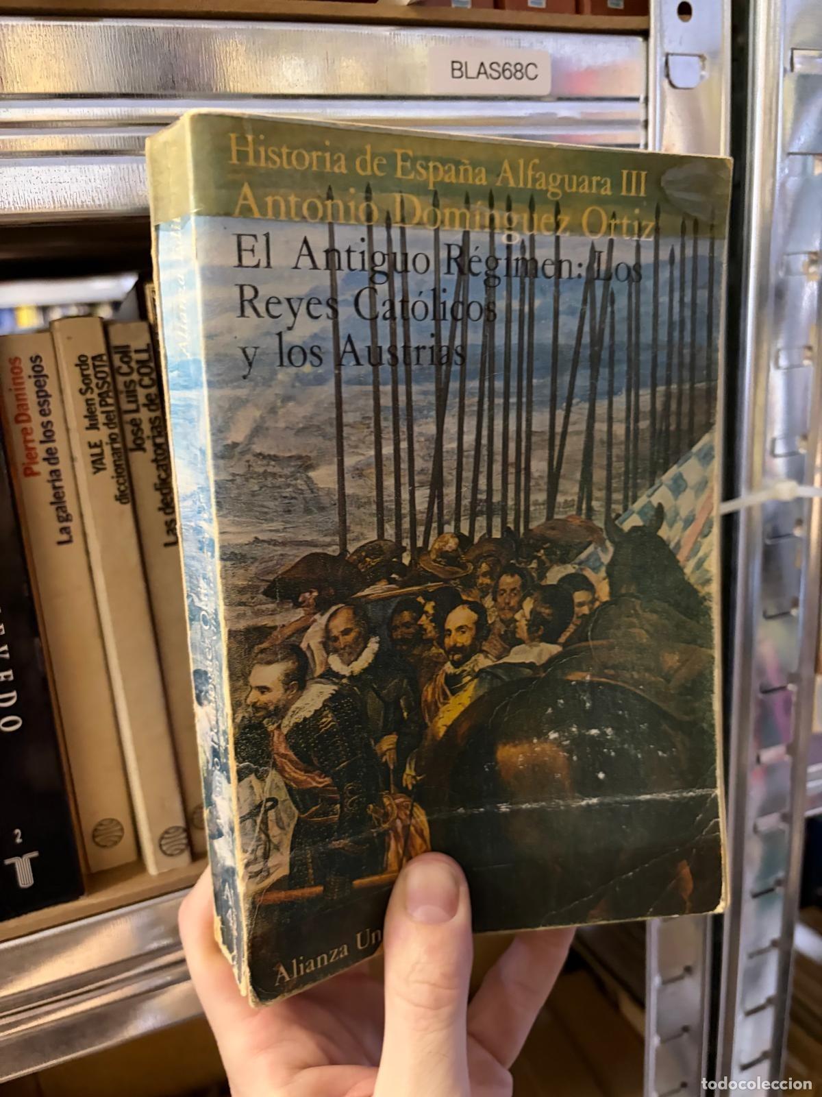 Libros de segunda mano: BLAS68C Historia de Espa&ntilde;a Alfaguara III Antonio Dom&iacute;nguez Ortiz Alianza Universidad