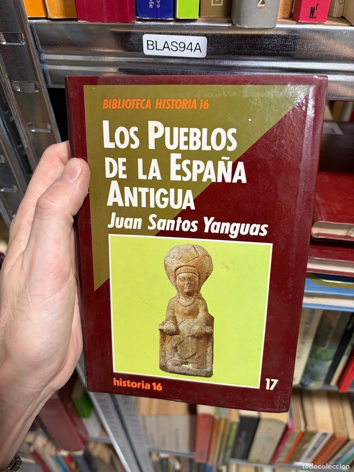 Libros de segunda mano: BLAS94A Los pueblos de la Espa&ntilde;a antigua Juan Santos Yanguas Historia 16