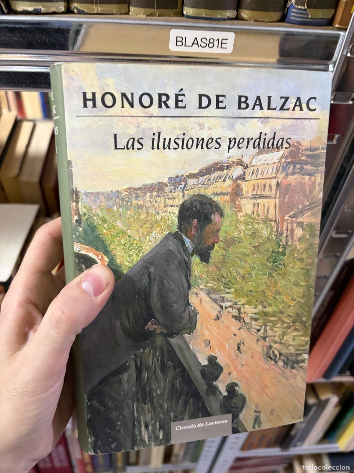 Libros de segunda mano: BLAS81E Las ilusiones perdidas Honor&eacute; de Balzac C&iacute;rculo de Lectores