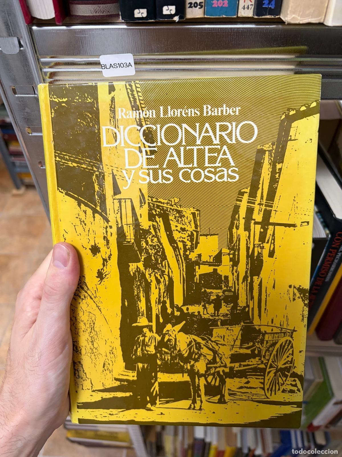 Libri di seconda mano: BLAS103A Diccionario de Altea y sus cosas Ram&oacute;n Llorens Barber