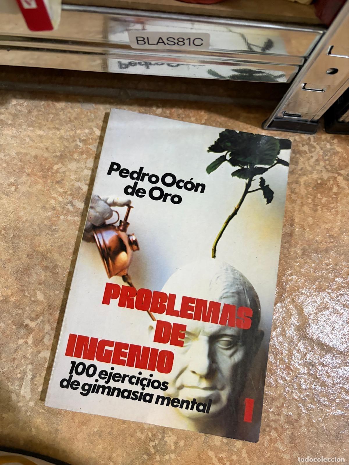 Libri di seconda mano: BLAS81C Problemas de ingenio 100 ejercicios de gimnasia mental Pedro Oc&oacute;n de Oro