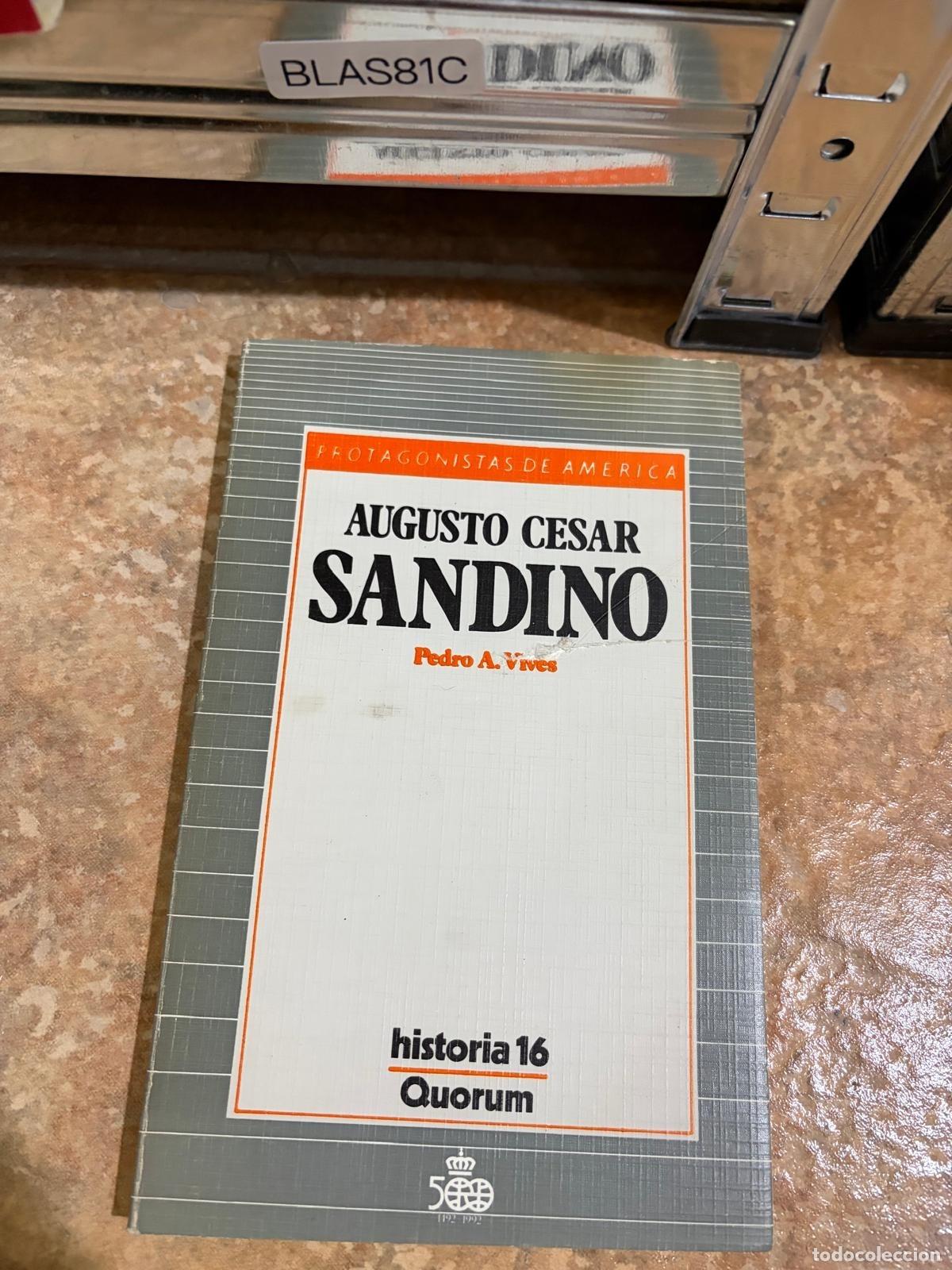 Libri di seconda mano: BLAS81C Augusto Cesar Sandino Pedro A. Vives Historia 16 Quorum