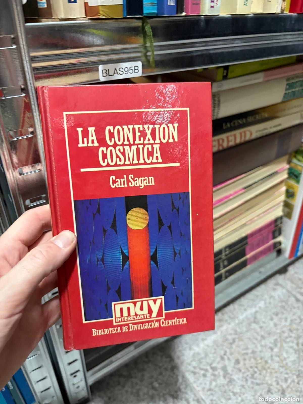 Libros de segunda mano: BLAS95B La conexi&oacute;n c&oacute;smica Carl Sagan Muy Interesante Biblioteca de Divulgaci&oacute;n Cient&iacute;fica
