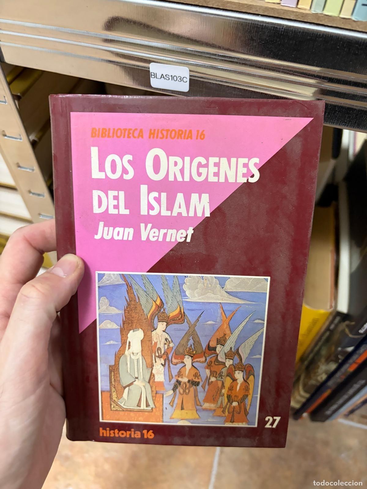 Libros de segunda mano: BLAS103C Los or&iacute;genes del Islam Juan Vernet Historia 16