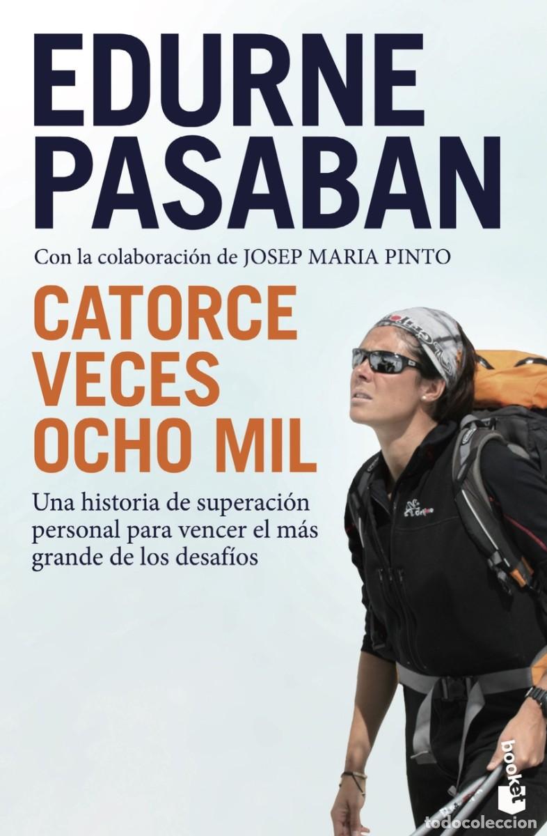 Libros de segunda mano: Catorce veces ocho mil. Edurne Pasaban