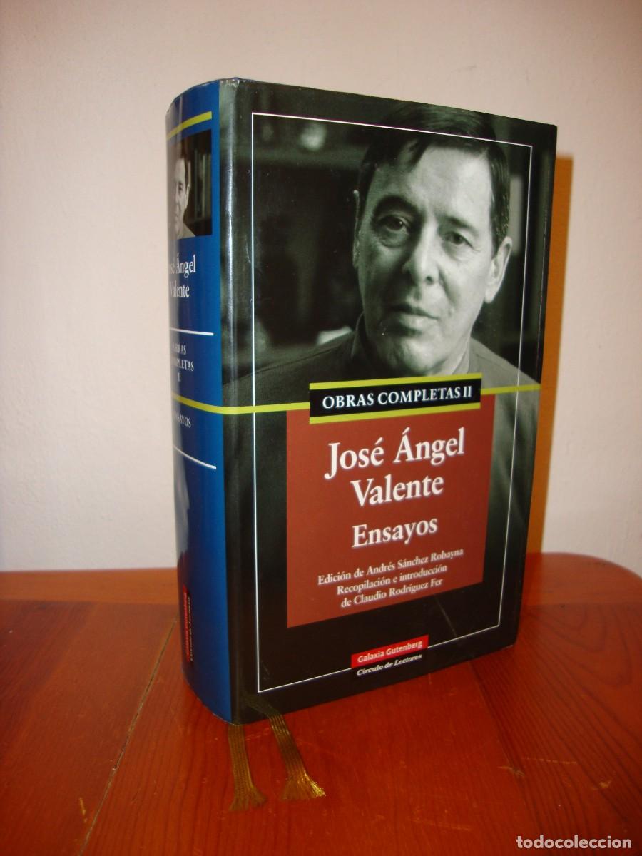 Libros de segunda mano: OBRAS COMPLETAS II. ENSAYOS (GALAXIA GUTENBERG, CIRCULO DE LECTORES) - JOSE ANGEL VALENTE