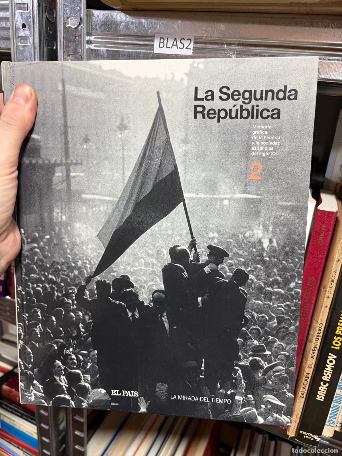 Libros de segunda mano: BLAS2 La Segunda Rep&uacute;blica El Pa&iacute;s La Mirada del Tiempo n&ordm;2