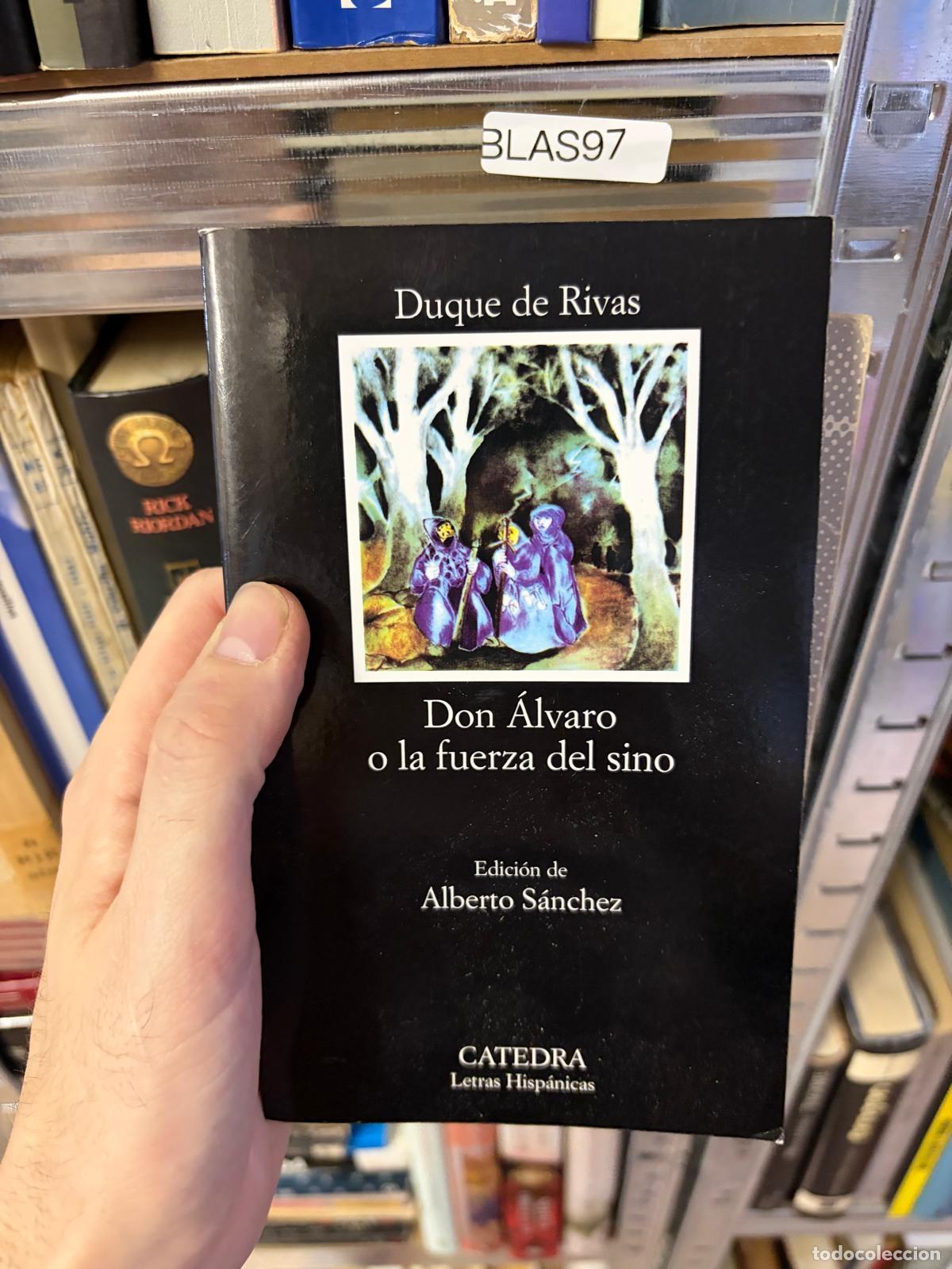 Libros de segunda mano: BLAS97 Don &Aacute;lvaro o la fuerza del sino Duque de Rivas C&aacute;tedra Alberto S&aacute;nchez