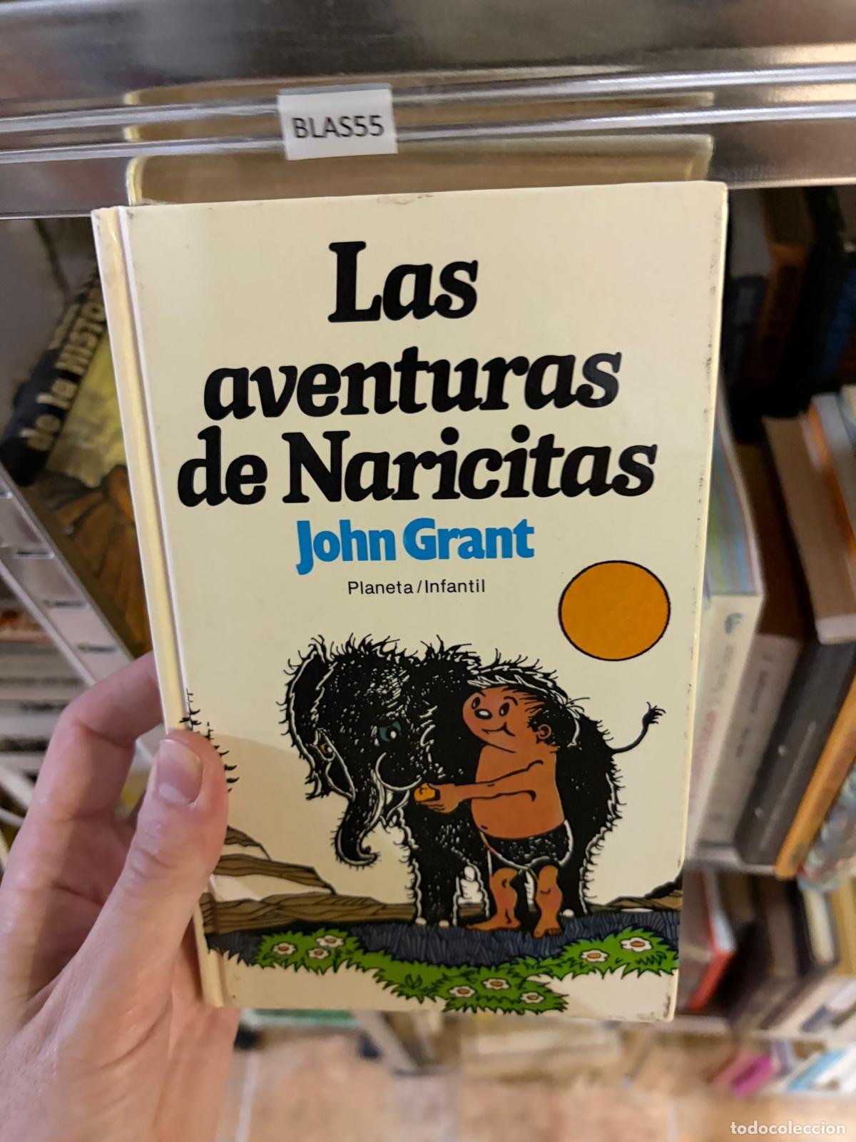 Libros de segunda mano: BLAS55 Las aventuras de Naricitas John Grant Planeta Infantil