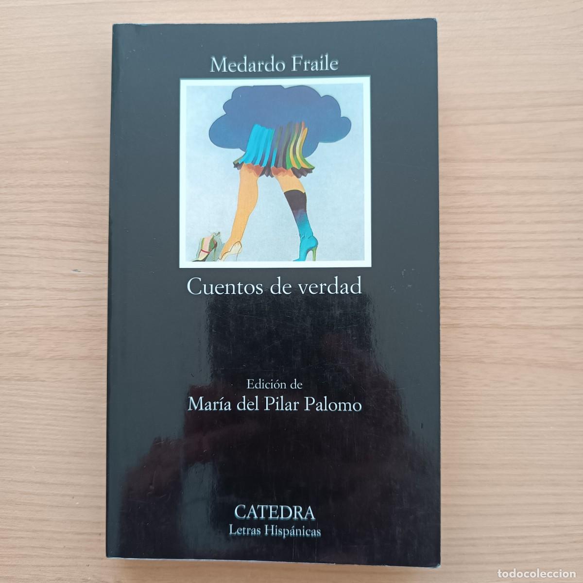 Libros de segunda mano: Cuentos de verdad - Medardo Fraile. C&aacute;tedra