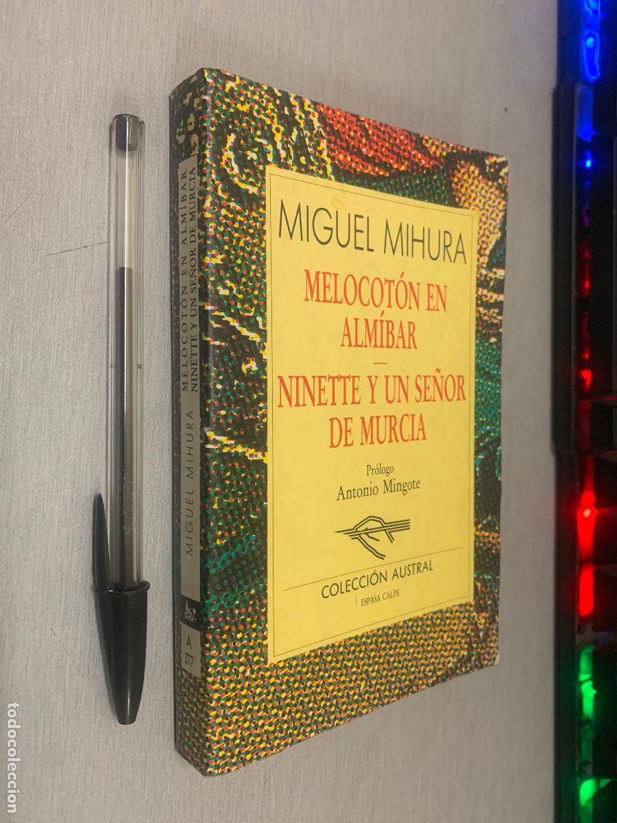 Libros de segunda mano: MELOCOT&Oacute;N EN ALM&Iacute;BAR - NINETTE Y UN SE&Ntilde;OR DE MURCIA / MIGUEL MIHURA / AUSTRAL - ESPASA CALPE 1995