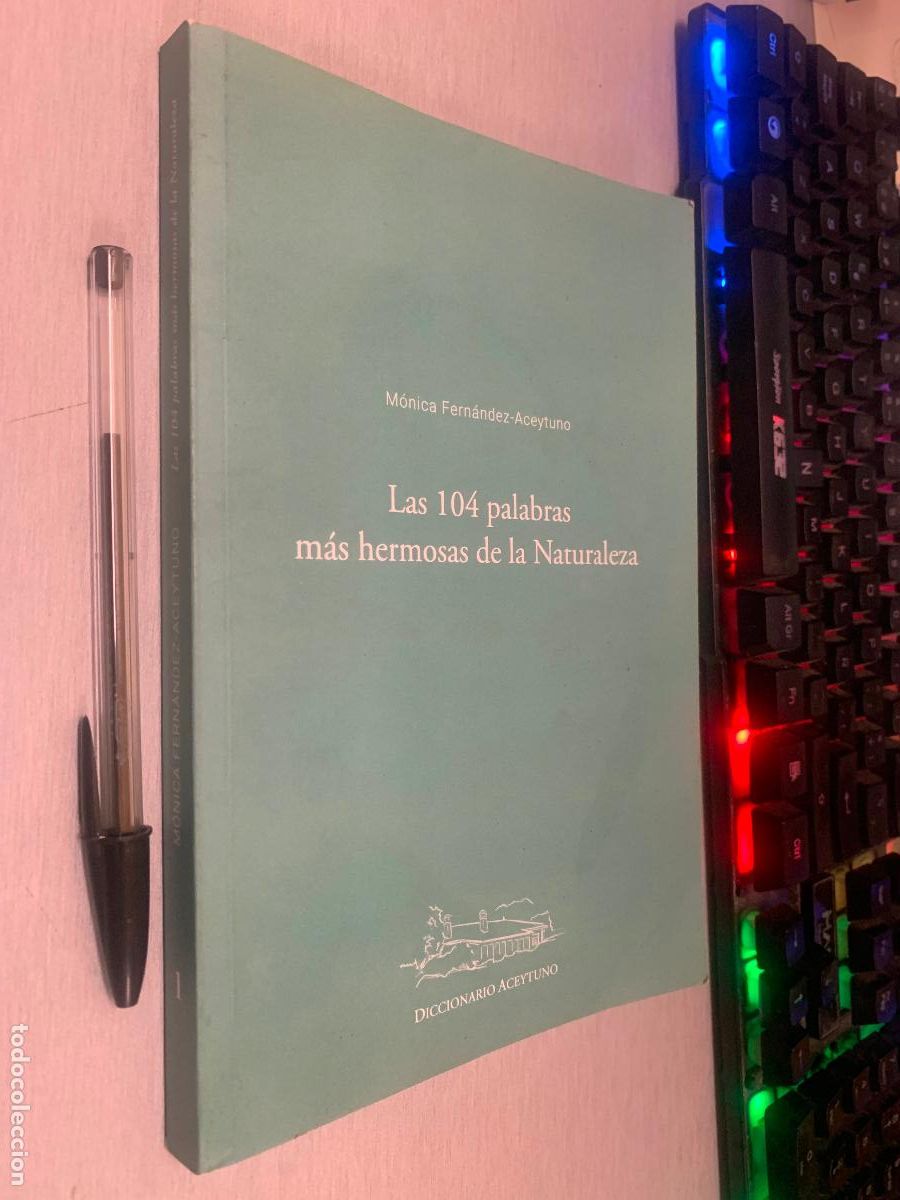 Libros de segunda mano: LAS 104 PALABRAS M&Aacute;S HERMOSAS DE LA NATURALEZA / M. FERN&Aacute;NDEZ-ACEYTUNO / DICCIONARIO ACEYTUNO 2019