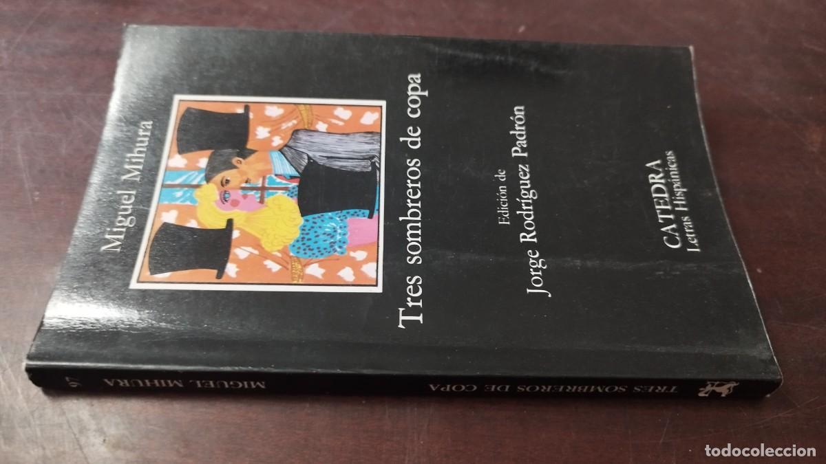 Libros de segunda mano: TRES SOMBREROS DE COPA / MIGUEL MIHURA / GARA113 / CATEDRA
