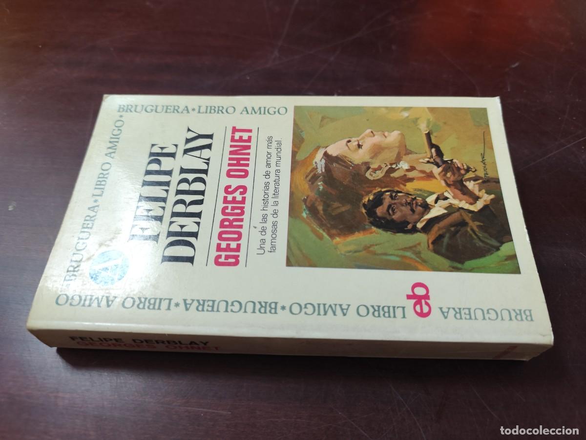 Libros de segunda mano: FELIPE DERBLAY / GEORGES OHNET / CJA419 / BRUGUERA