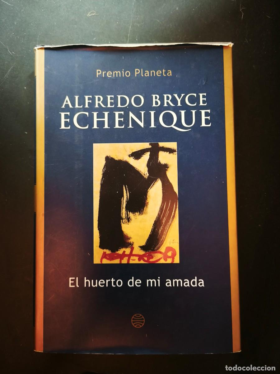 Libros de segunda mano: El huerto de mi amada - Alfredo Bryce Echenique
