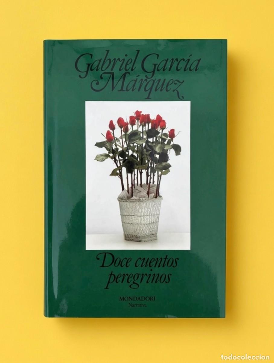 Libros de segunda mano: DOCE CUENTOS PEREGRINOS - Gabriel Garc&iacute;a M&aacute;rquez - Mondadori, 1992 - 1&ordf; edici&oacute;n