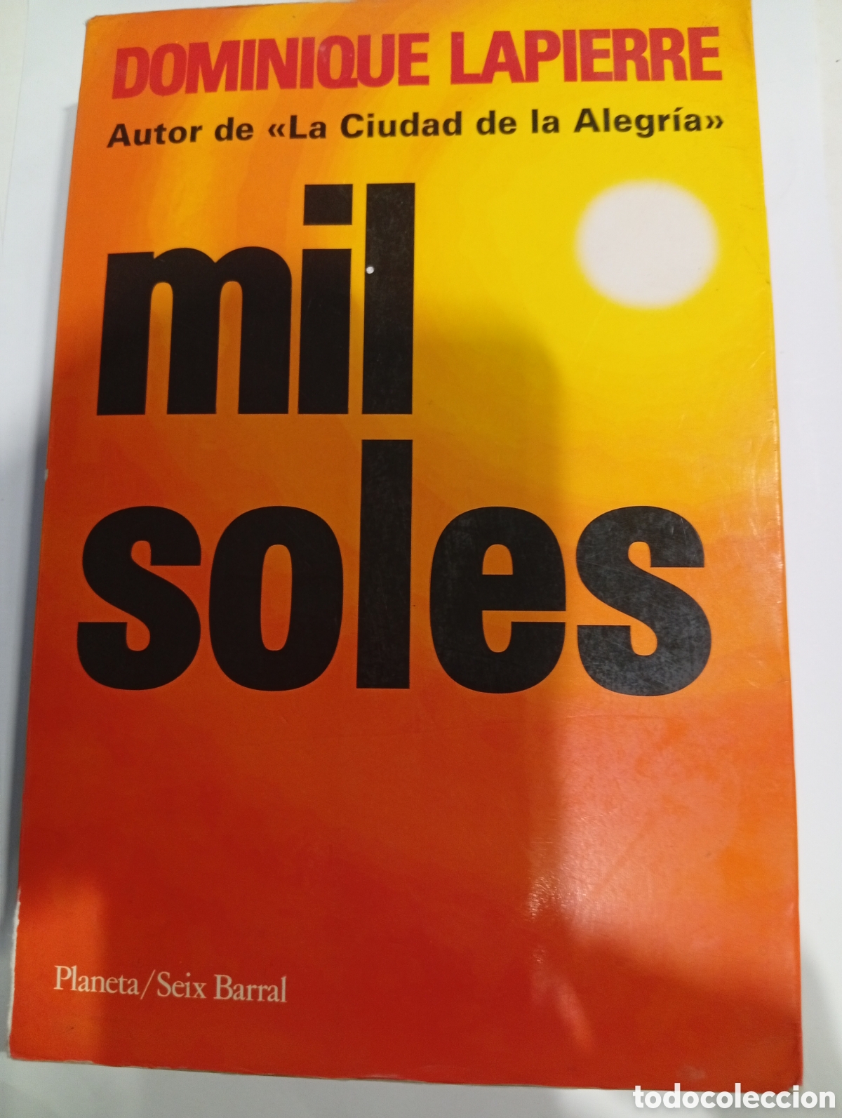 Libros de segunda mano: Mil soles Dominique Lapierre FIRMADO