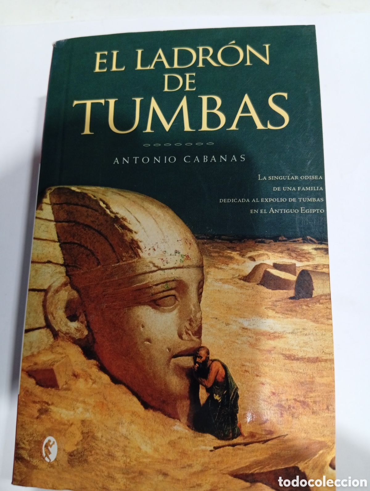 Libros de segunda mano: El ladr&oacute;n de tumbas Antonio Cabanas