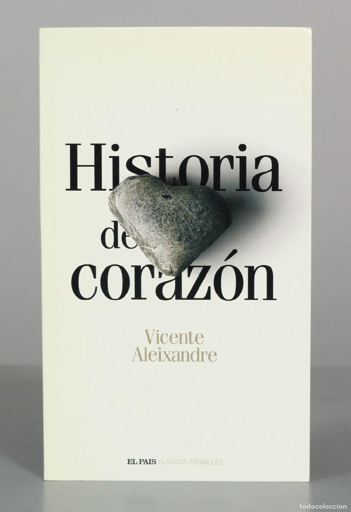 Libros de segunda mano: Historia del coraz&oacute;n - Vicente Aleixandre - El Pa&iacute;s