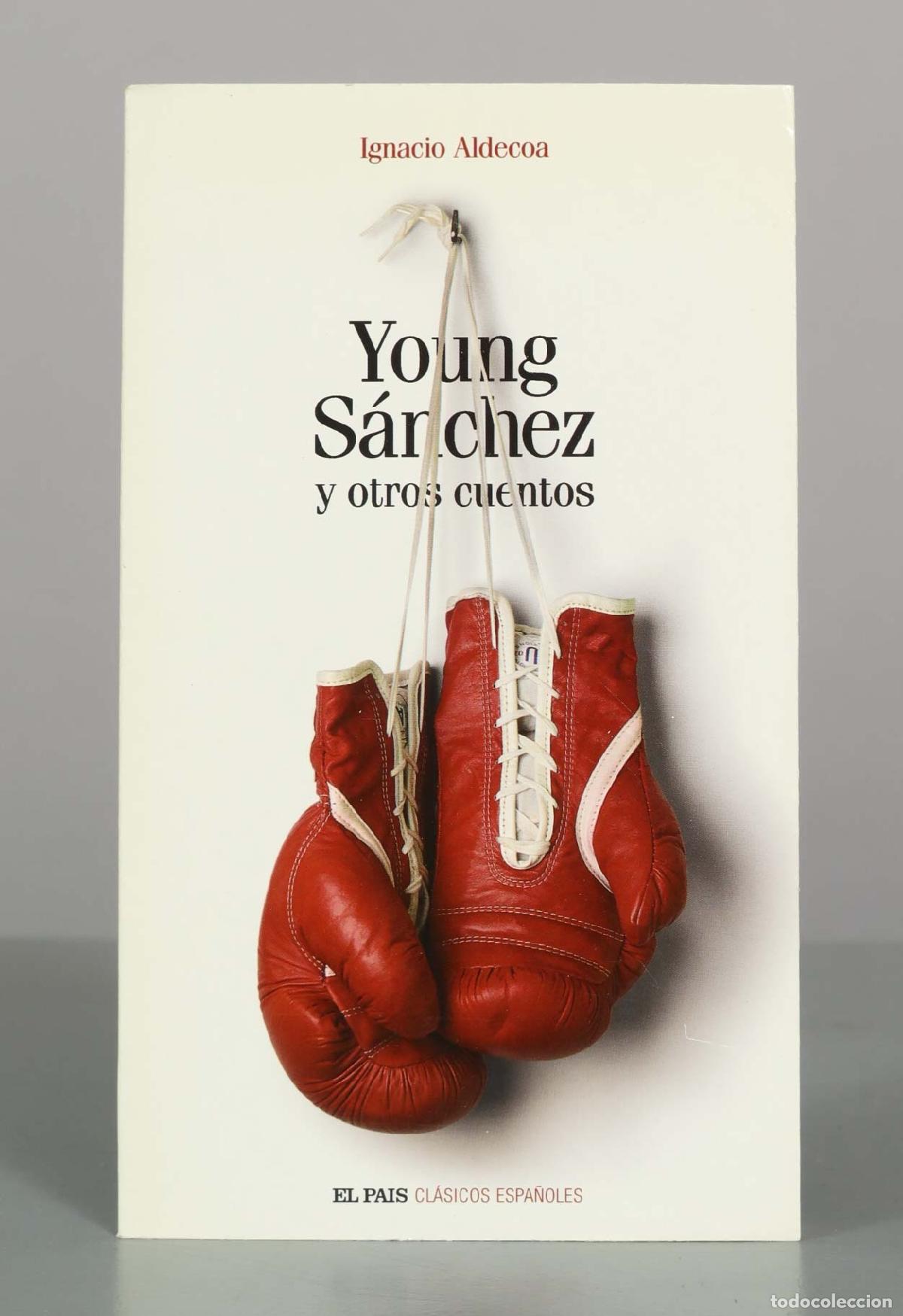 Libros de segunda mano: Young S&aacute;nchez y otros cuentos - Ignacio Aldecoa - El Pa&iacute;s