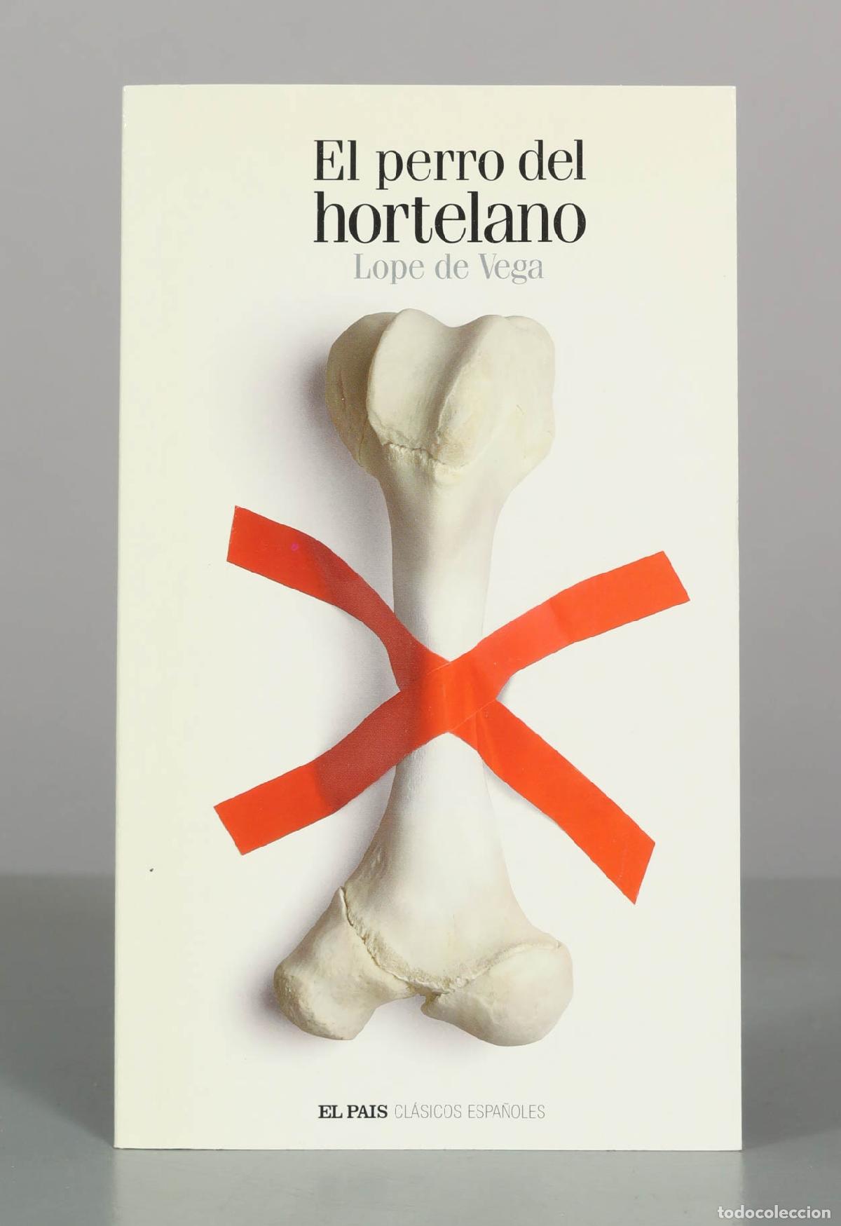 Libros de segunda mano: El perro del hortelano - Lope de Vega - El Pa&iacute;s