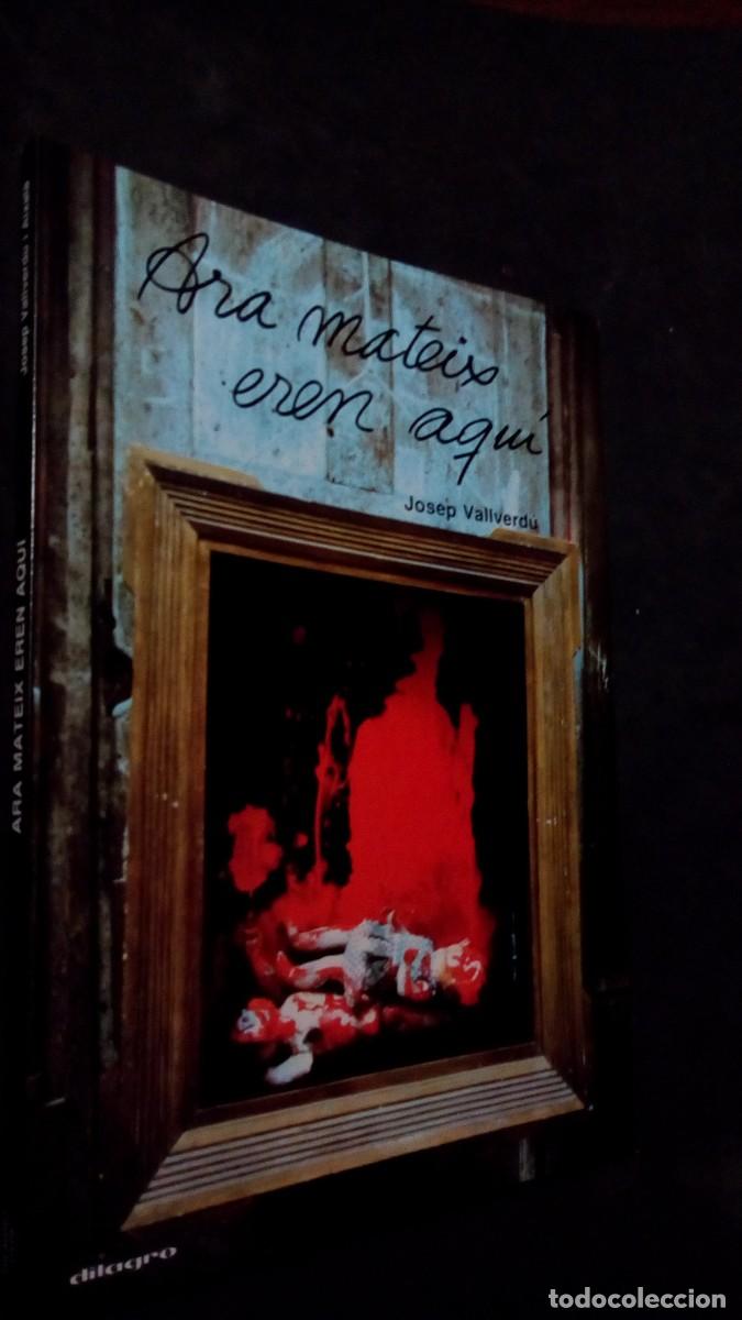 Libros de segunda mano: ARA MATEIX EREN AQU&Iacute; I ALTRES RELATS-JOSEP VALLVERD&Uacute;-LIBRER&Iacute;A DILAGRO 1987-COMO NUEVO