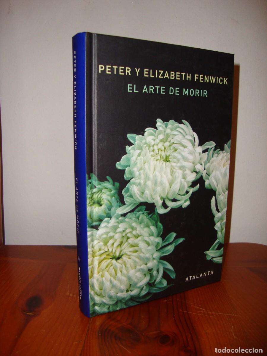 Libros de segunda mano: EL ARTE DE MORIR (ATALANTA) - PETER Y ELIZABETH FENWICK
