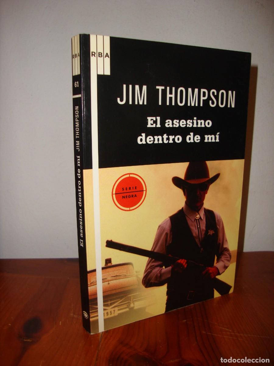 Libros de segunda mano: EL ASESINO DENTRO DE MI (RBA SERIE NEGRA) - JIM THOMPSON