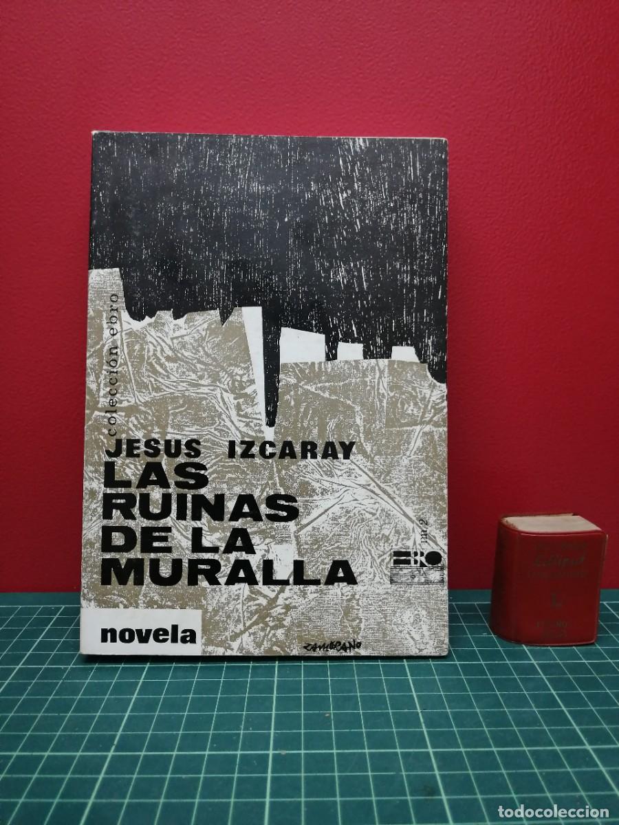 Libros de segunda mano: Las ruinas de la muralla - Jes&uacute;s Izcaray