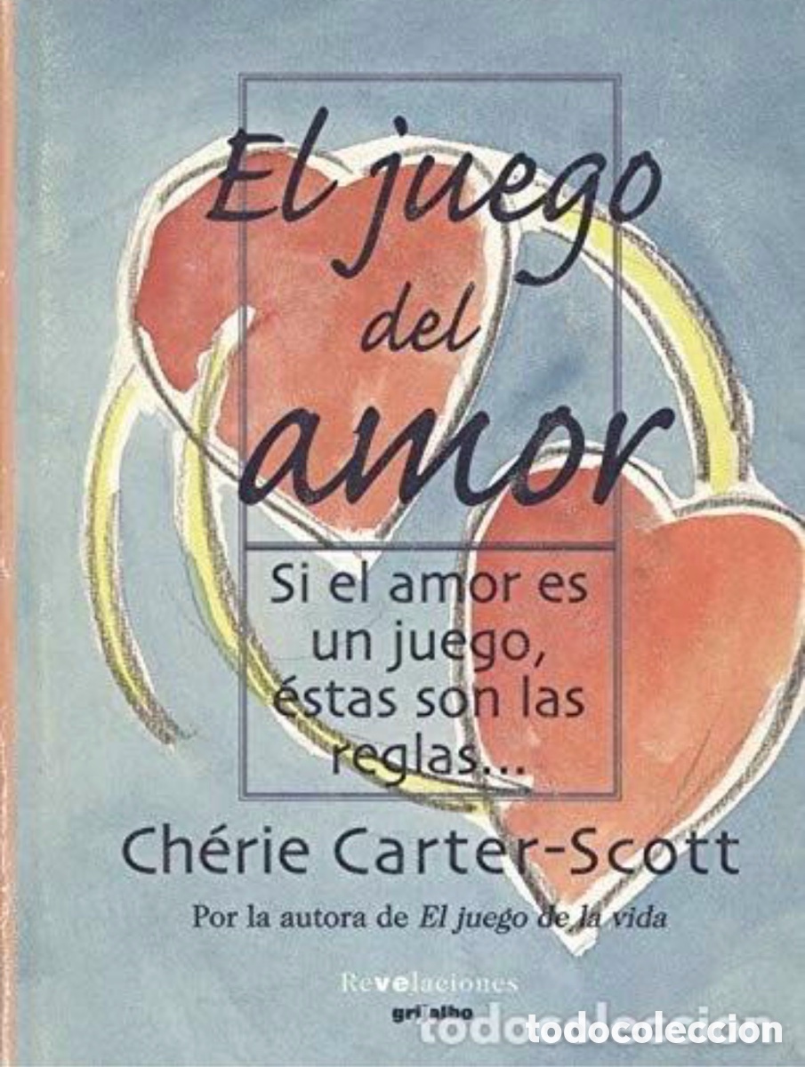 Libros de segunda mano: BLAS96C EL JUEGO DEL AMOR Ch&eacute;rie Carter-Scott Grijalbo