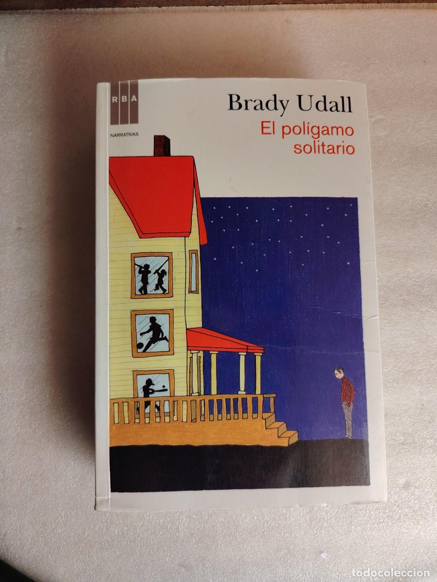 Libros de segunda mano: EL POLIGAMO SOLITARIO - Udall, Brady