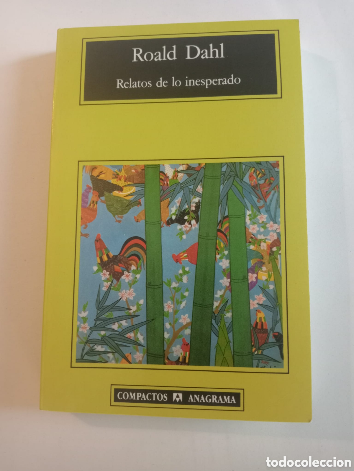 Livros em segunda m&atilde;o: Relatos de lo inesperado / Roald Dahl. Anagrama, 2002. Col. Compactos, 82