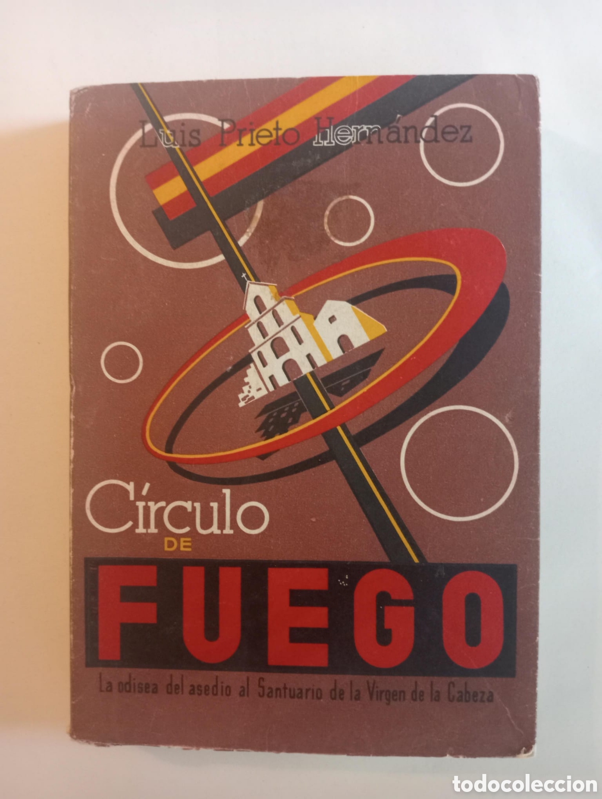 Livros em segunda m&atilde;o: C&iacute;rculo de fuego. La odisea del asedio santuario Virgen de la cabeza / Luis Prieto Hern&aacute;ndez