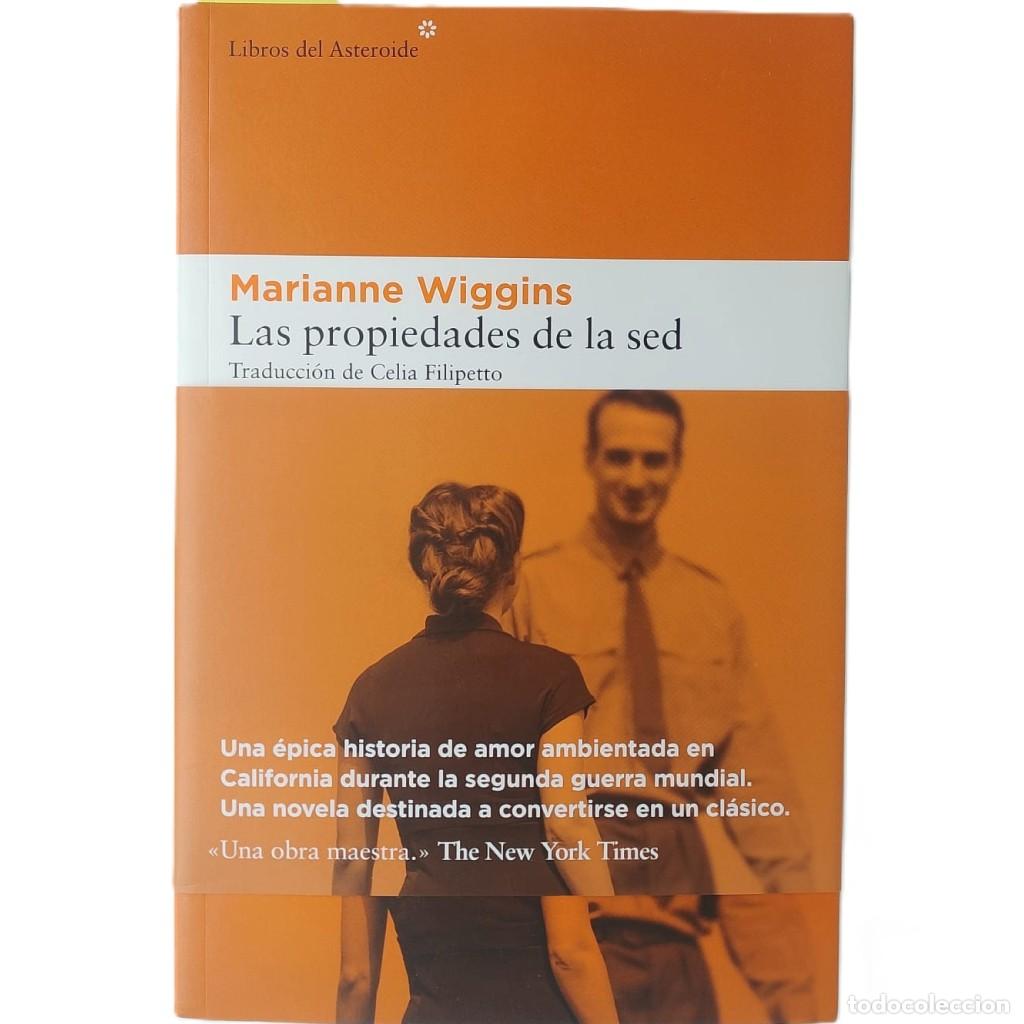 Libros de segunda mano: LAS PROPIEDADES DE LA SED. Wiggins, Marianne