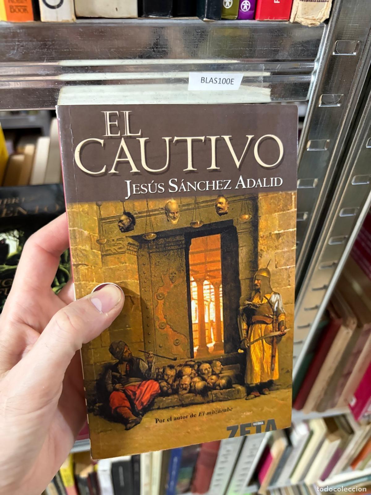 Second hand books: BLAS100E Jes&uacute;s S&aacute;nchez Adalid El cautivo Zeta