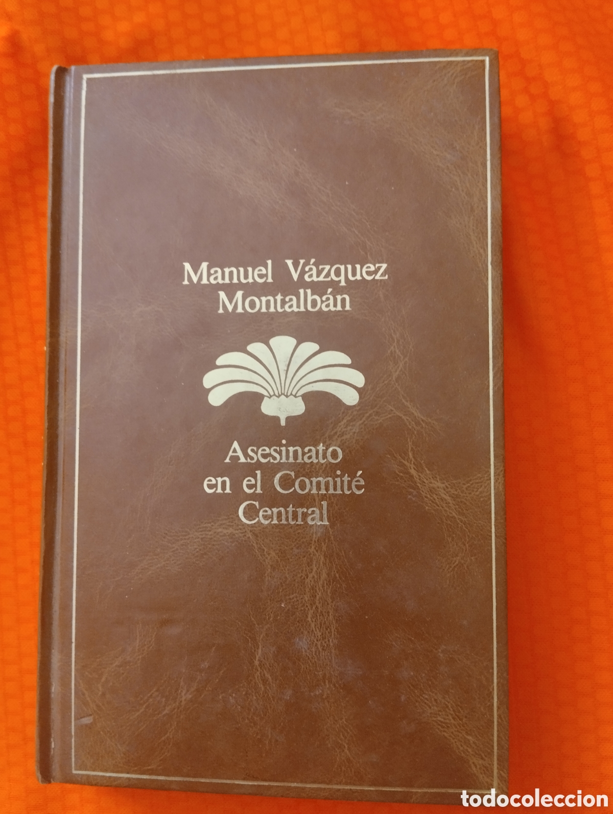 Libros de segunda mano: MANUEL V&Aacute;ZQUEZ MONTALB&Aacute;N, ASESINATO EN EL COMIT&Eacute; CENTRAL. EDITORIAL PLANETA,1985.ANTOLOG&Iacute;A LITERARIA