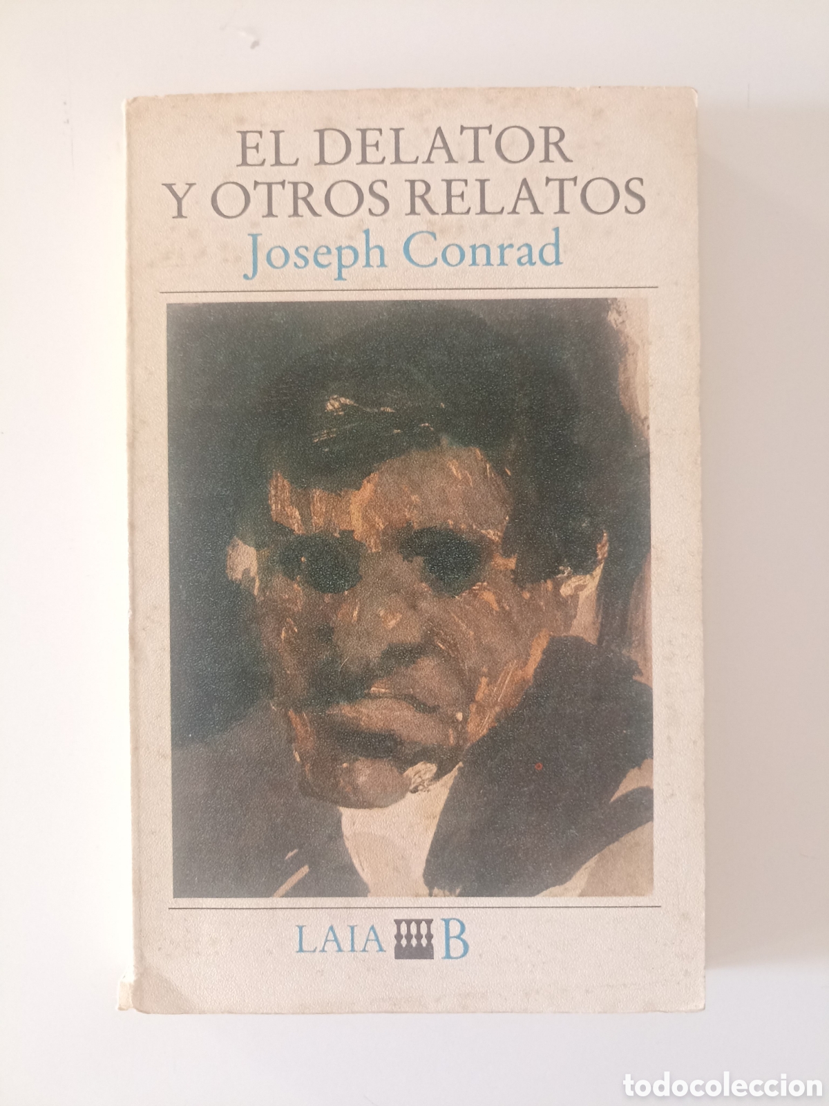 Libros de segunda mano: Joseph Conrad - El delator y otros relatos (Laia, 1984) Primera edici&oacute;n