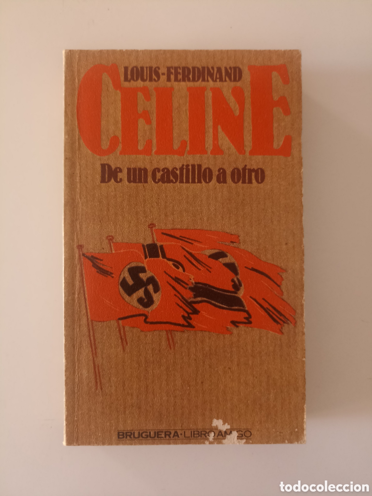 Libros de segunda mano: Louis-Ferdinand Celine - De un castillo a otro (Bruguera, 1979)