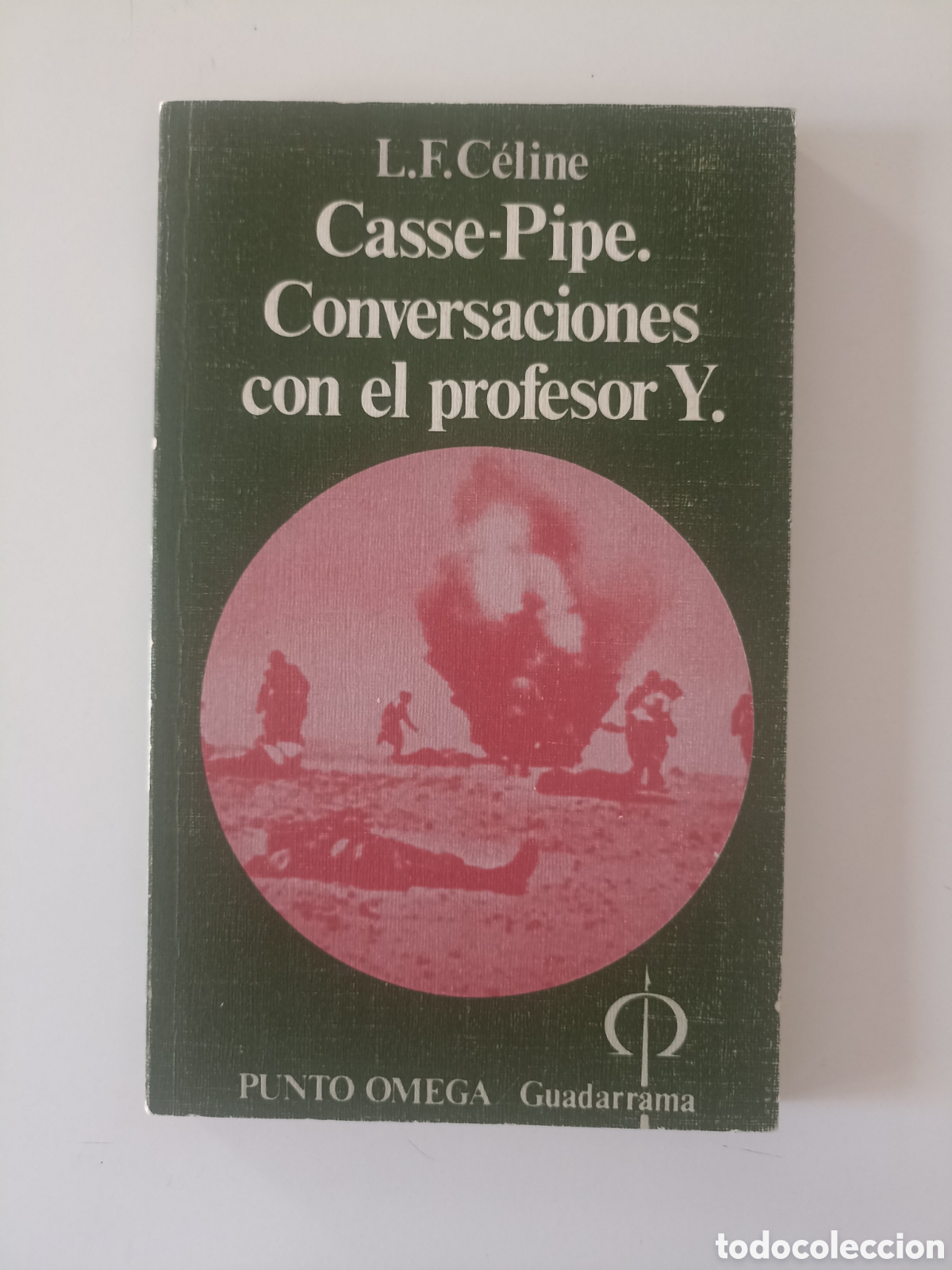 Libros de segunda mano: Louis-Ferdinand Celine - Casse-Pipe / Conversaciones con el profesor Y. (Guadarrama, 1976)