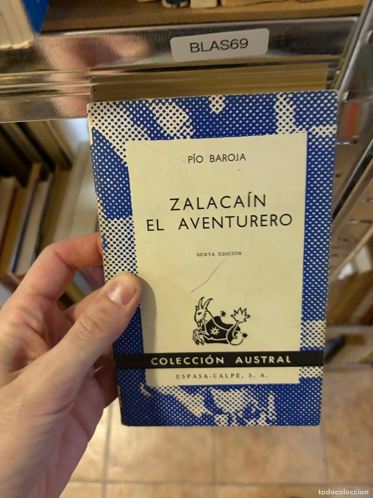 Libros de segunda mano: BLAS69 Zalaca&iacute;n el aventurero P&iacute;o Baroja Sexta edici&oacute;n Colecci&oacute;n Austral Espasa-Calpe