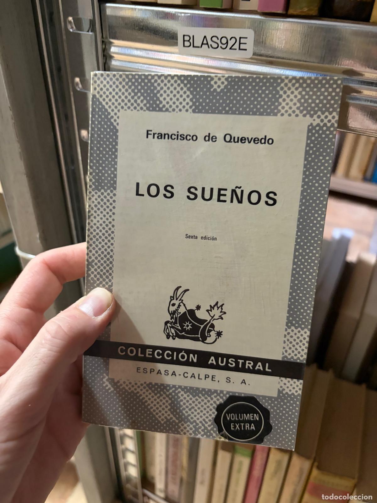 Libros de segunda mano: BLAS92E Los sue&ntilde;os Francisco de Quevedo Sexta edici&oacute;n Colecci&oacute;n Austral Espasa-Calpe