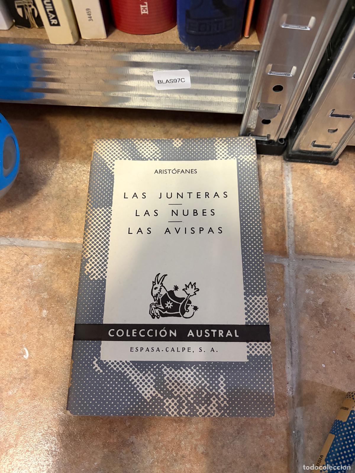Libros de segunda mano: BLAS97C Las junteras Las nubes Las avispas Arist&oacute;fanes Colecci&oacute;n Austral Espasa-Calpe